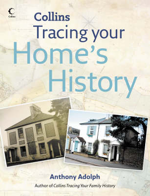 Collins Tracing Your Homes History - Anthony Adolph
