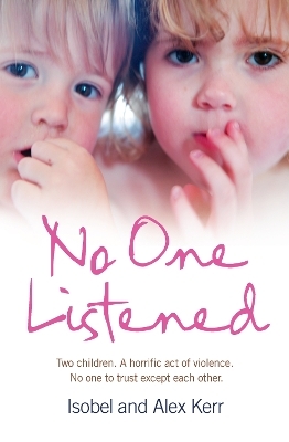 No One Listened - Isobel Kerr, Alex Kerr