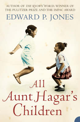 All Aunt Hagar&rsquo;s Children - Edward P. Jones