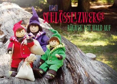 Drei Schl&ouml;sslizwerge r&auml;umen den Wald auf - Evi Gwerder