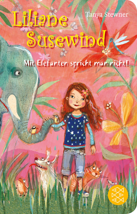 Liliane Susewind &ndash; Mit Elefanten spricht man nicht! - Tanya Stewner
