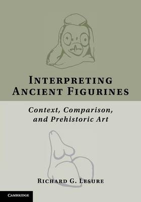 Interpreting Ancient Figurines - Richard G. Lesure