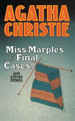 Miss Marple&rsquo;s Final Cases - Agatha Christie