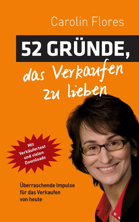 52 Gr&uuml;nde, das Verkaufen zu lieben - Carolin Flores