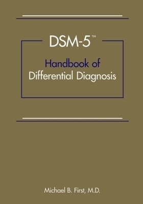 DSM-5&reg; Handbook of Differential Diagnosis - Michael B. First
