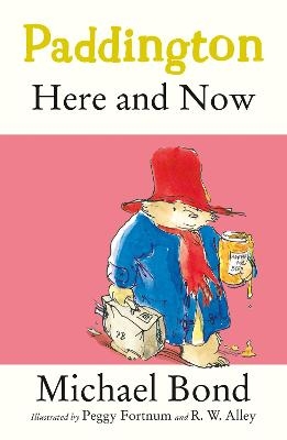 Paddington Here and Now - Michael Bond