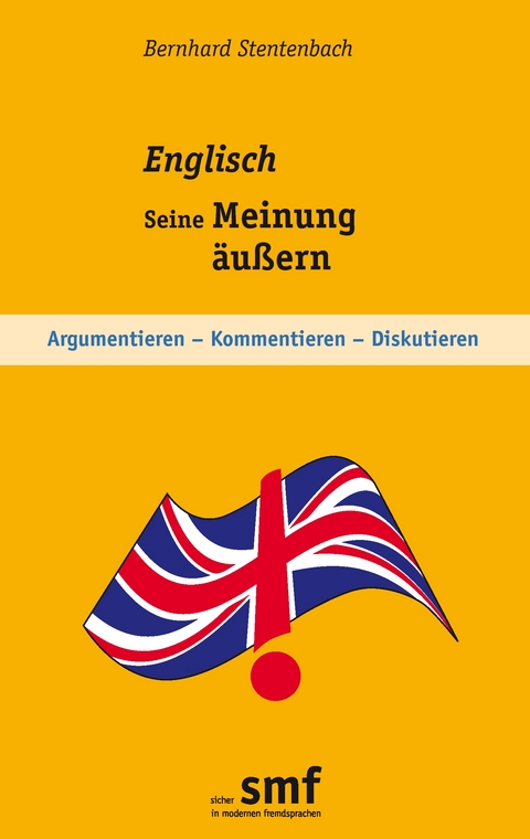 Englisch - Seine Meinung &auml;u&szlig;ern - Bernhard Stentenbach