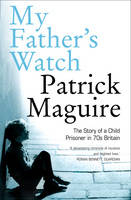 My Father&rsquo;s Watch - Patrick Maguire, Carlo G&eacute;bler