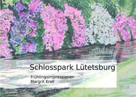 Schlosspark L&uuml;tetsburg - Margrit Kroll