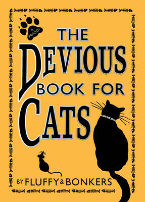 The Devious Book for Cats -  Fluffy,  Bonkers