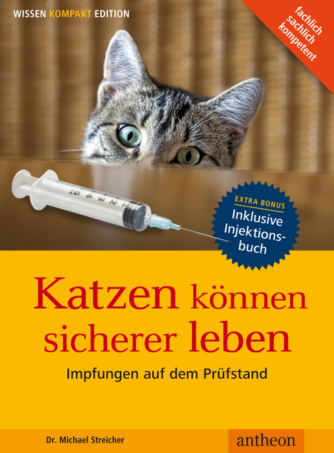 Katzen k&ouml;nnen sicherer leben - Impfungen auf dem Pr&uuml;fstand - Michael Streicher