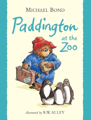 Paddington at the Zoo - Michael Bond