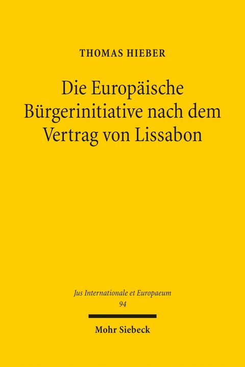 Die Europ&auml;ische B&uuml;rgerinitiative nach dem Vertrag von Lissabon - Thomas Hieber