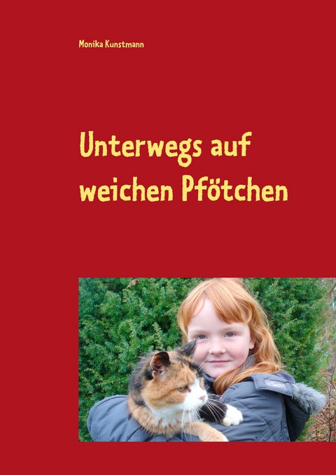Unterwegs auf weichen Pf&ouml;tchen - Monika Kunstmann