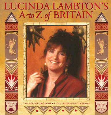 Lucinda Lambton's A to Z of Britain - Lucinda Lambton