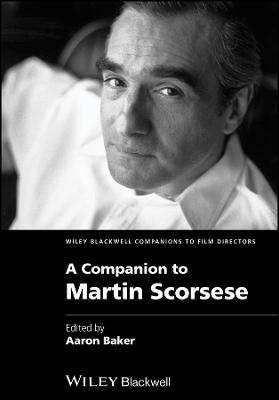 A Companion to Martin Scorsese - 