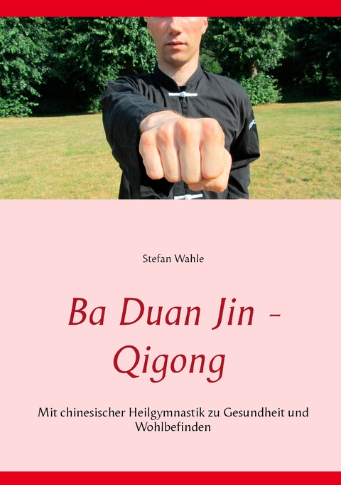 Ba Duan Jin - Qigong - Stefan Wahle