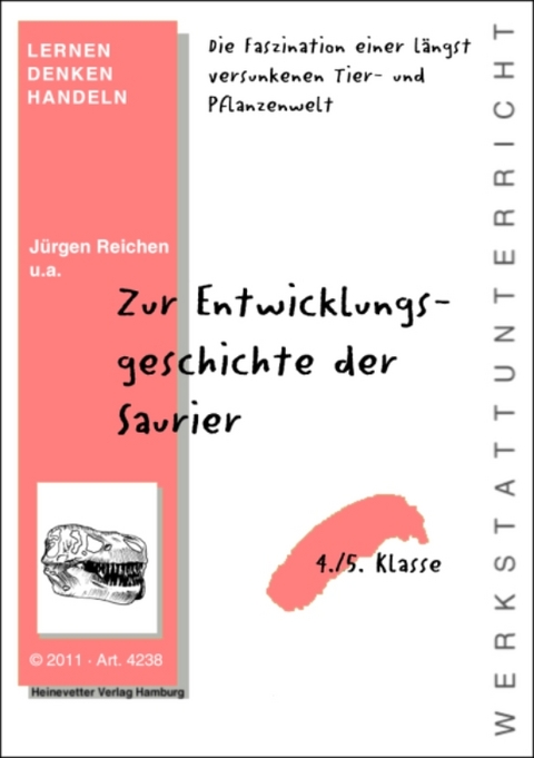 Zur Entwicklungsgeschichte der Saurier - J&uuml;rgen Reichen, Katja Reichen