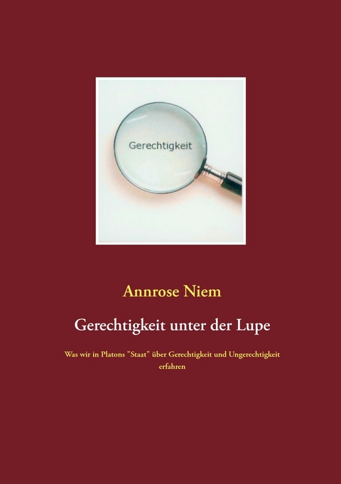 Gerechtigkeit unter der Lupe - Annrose Niem