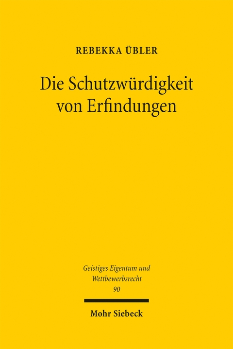 Die Schutzw&uuml;rdigkeit von Erfindungen - Rebekka &Uuml;bler