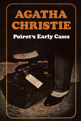 Poirot&rsquo;s Early Cases - Agatha Christie