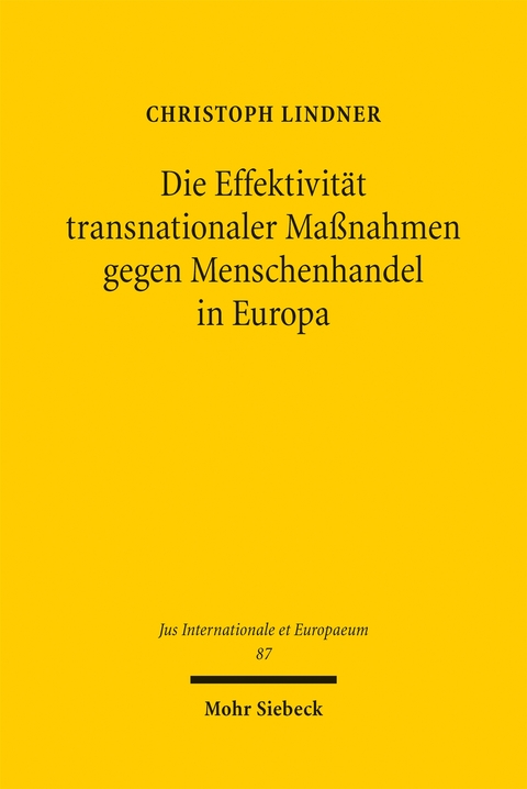 Die Effektivit&auml;t transnationaler Ma&szlig;nahmen gegen Menschenhandel in Europa - Christoph Lindner