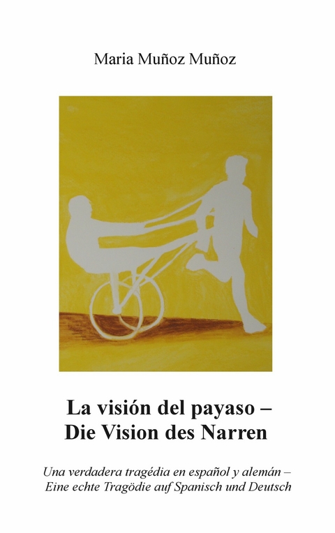 La Visi&oacute;n del Payaso - Die Vision des Narren - Maria Mu&ntilde;oz Mu&ntilde;oz