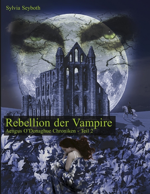Rebellion der Vampire - Sylvia Seyboth