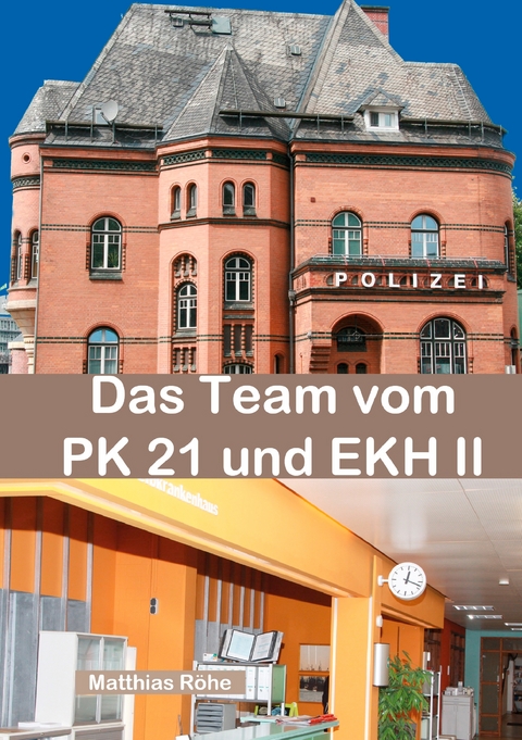 Das Team vom PK 21 und EKH II - Matthias R&ouml;he