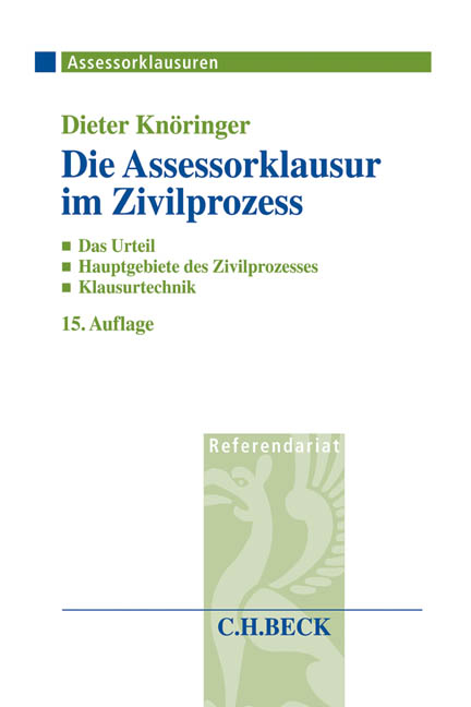 Die Assessorklausur im Zivilprozess - Dieter Kn&ouml;ringer