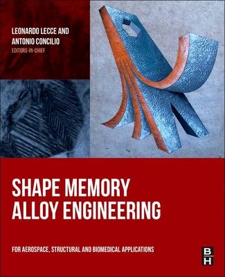 Shape Memory Alloy Engineering - 