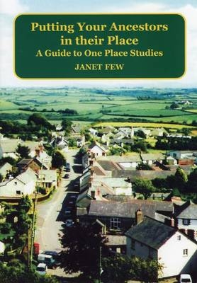 Putting Your Ancestors in Their Place - Janet Few