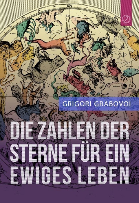 Die Zahlen der Sterne f&uuml;r ein ewiges Leben - Grigori Grabovoi