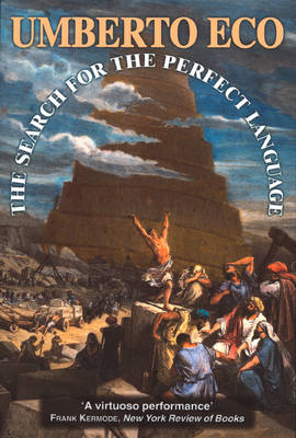 The Search for the Perfect Language - Umberto Eco