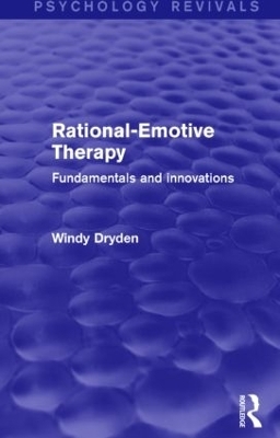 Rational-Emotive Therapy (Psychology Revivals) - Windy Dryden