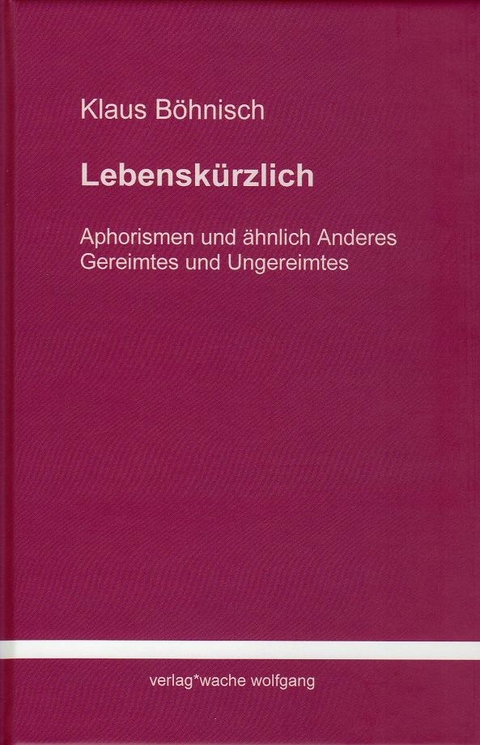 Lebensk&uuml;rzlich - Klaus B&ouml;hnisch