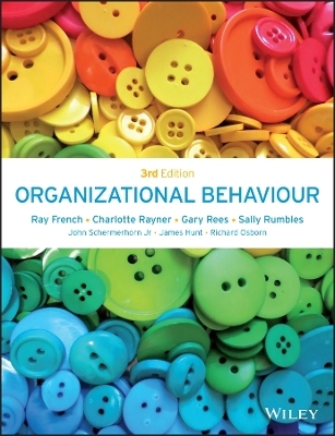 Organizational Behaviour - Ray French, Charlotte Rayner, Gary Rees, Sally Rumbles, John R. Schermerhorn