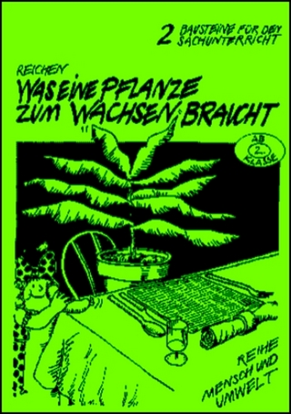 Was eine Pflanze zum Wachsen braucht