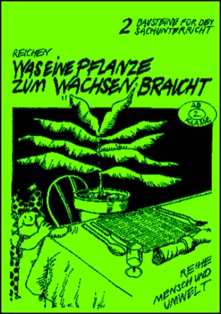 Was eine Pflanze zum Wachsen braucht - J&uuml;rgen Reichen