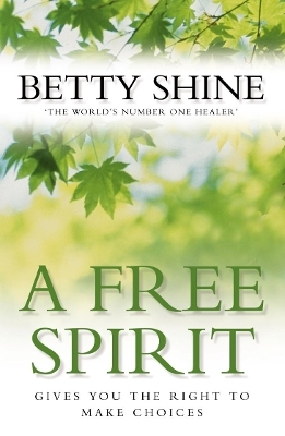 A Free Spirit - Betty Shine