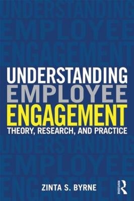 Understanding Employee Engagement - Zinta S. Byrne