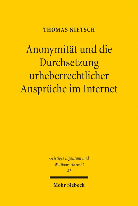 Anonymität und die Durchsetzung urheberrechtlicher Ansprüche im Internet - Thomas Nietsch