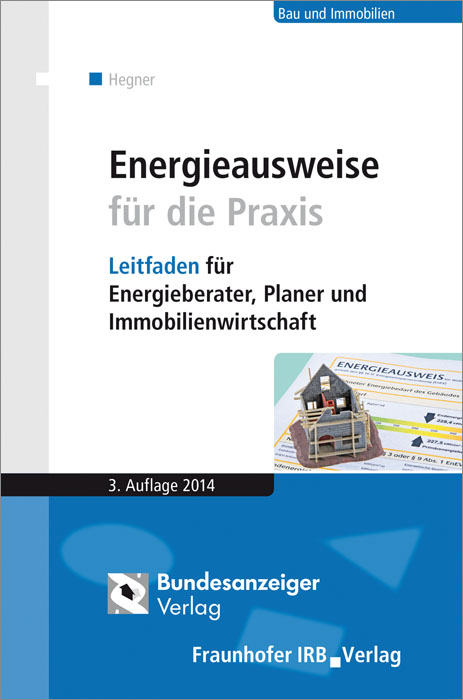 Energieausweise f&uuml;r die Praxis. - Hans-Dieter Hegner