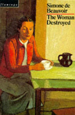 The Woman Destroyed - Simone de Beauvoir