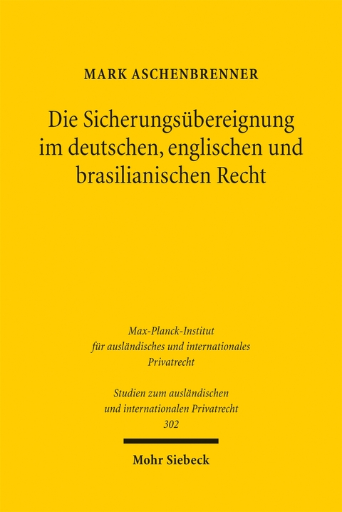Die Sicherungs&uuml;bereignung im deutschen, englischen und brasilianischen Recht - Mark Aschenbrenner