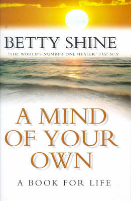 A Mind of Your Own - Betty Shine