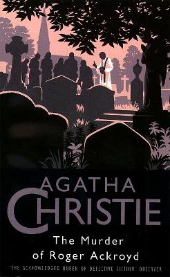 The Murder of Roger Ackroyd - Agatha Christie