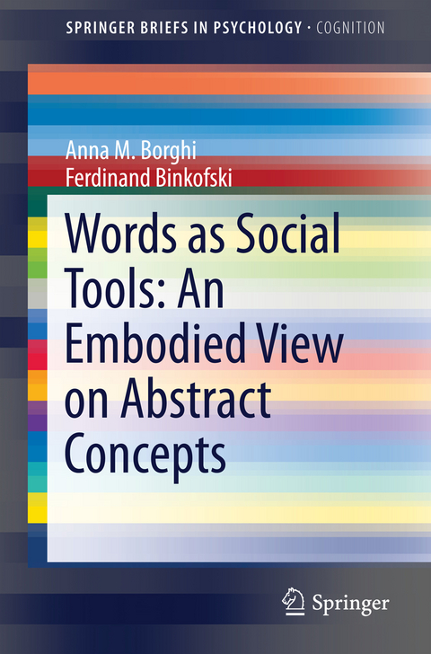 Words as Social Tools: An Embodied View on Abstract Concepts - Anna M. Borghi, Ferdinand Binkofski