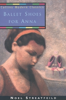 Ballet Shoes for Anna - Noel Streatfeild