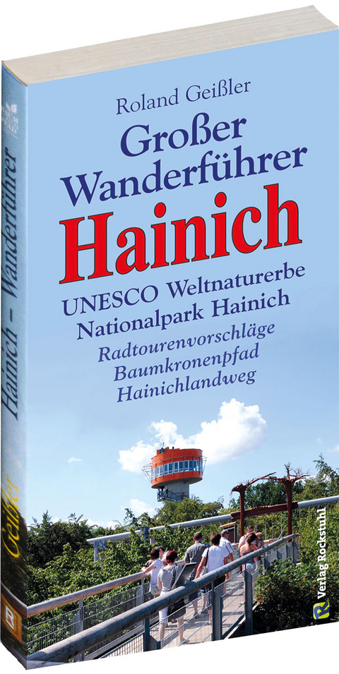 Gro&szlig;er Wanderf&uuml;hrer HAINICH - UNESCO Weltnaturerbe Nationalpark Hainich - Roland Geissler